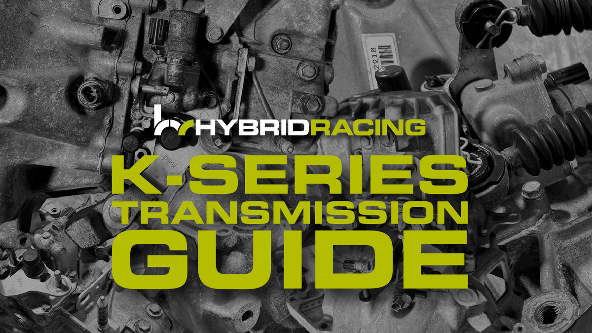 K-series Transmission Guide