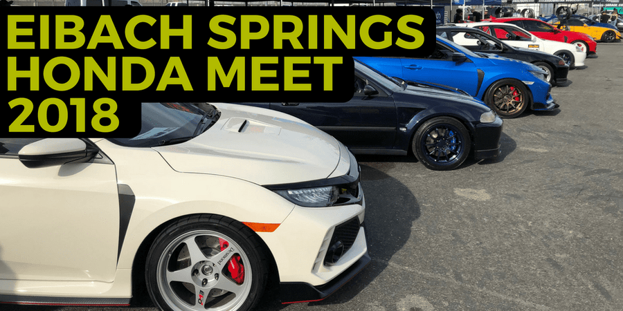 Eibach Springs West Coast Honda Meet 2018